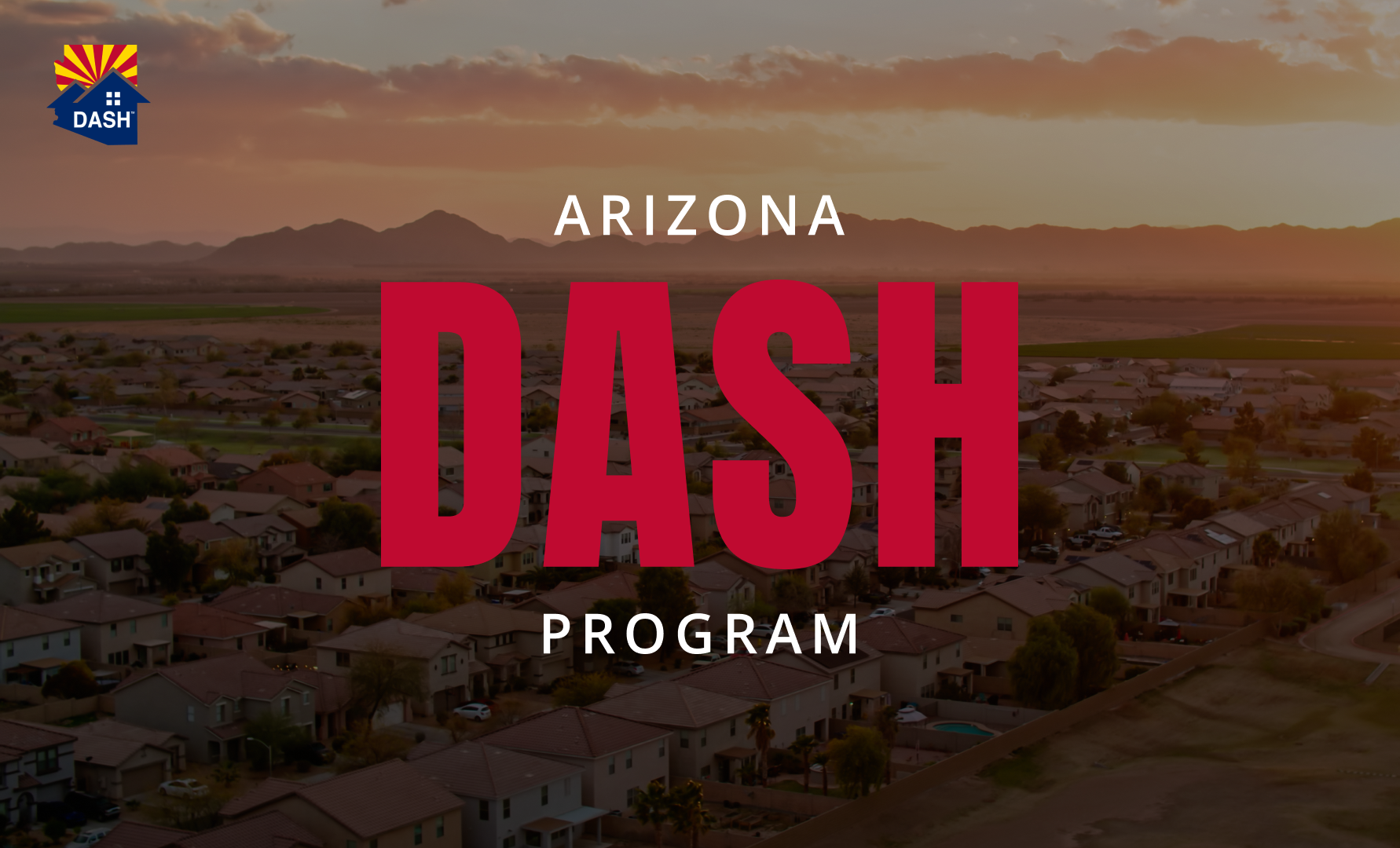 Introducing The Arizona DASH Program for Arizona SAID infrastructure financing