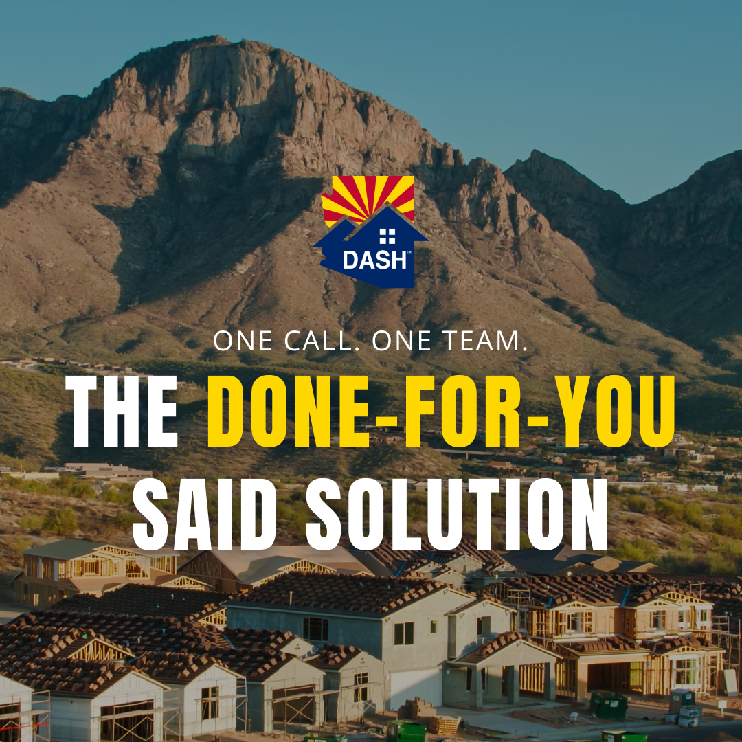 DASH logo over an Arizona subdivision at sunset with the headline One Call. One Team. The Done-For-You SAID Solution.