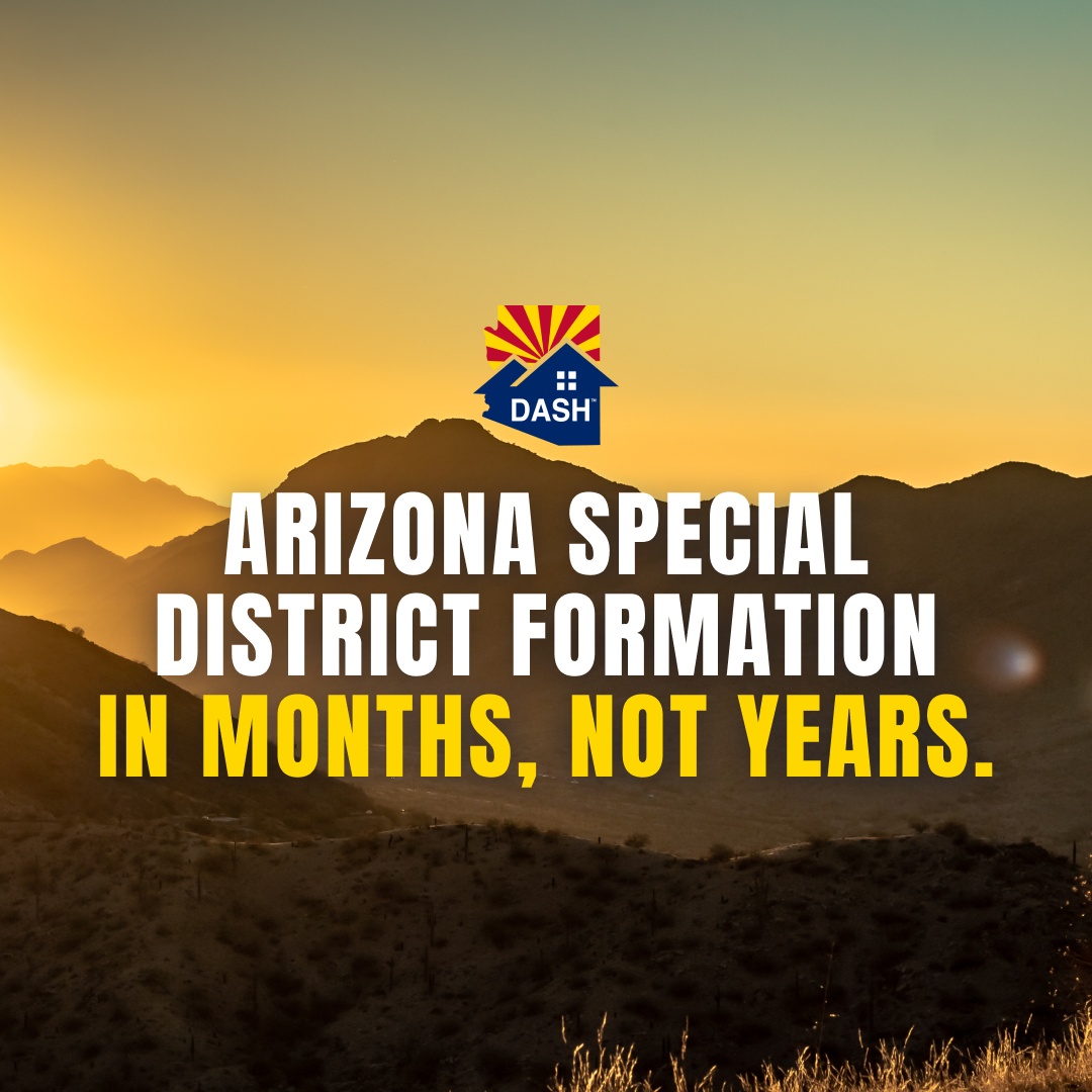 Arizona special district formation graphic with the DASH logo over a desert sunset and the headline "Arizona Special District Formation in Months, Not Years"